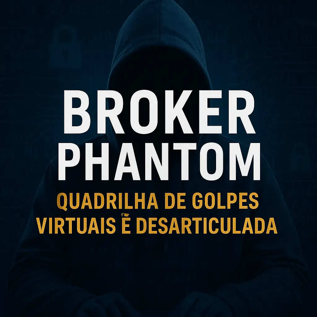OPERACAO-BROKER-PHANTOM-ECRIME Broker Phantom
